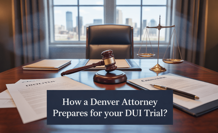 How a Denver Attorney Prepares for Your DUI Trial? Screenshot 11